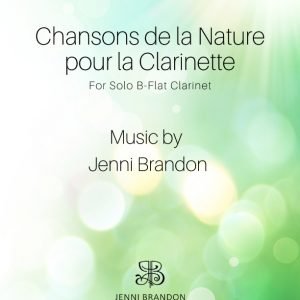 Chansons de la Nature pour la Clarinette for solo B-flat Clarinet