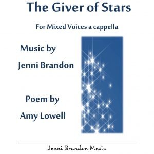 The Giver of Stars for SATB a cappella