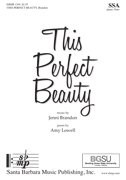 This Perfect Beauty for SSA choir, flute, piano