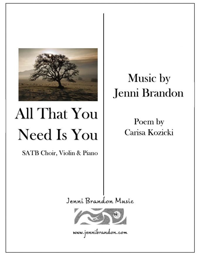 All That You Need is You for SATB choir, piano, and violin