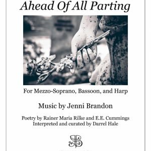 Ahead of All Parting for Mezzo-Soprano, Bassoon, and Harp