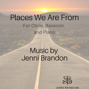 Places We Are From for Oboe, Bassoon, and Piano