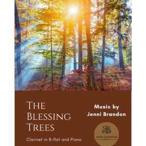 The Blessing Trees for Clarinet in B-flat and Piano